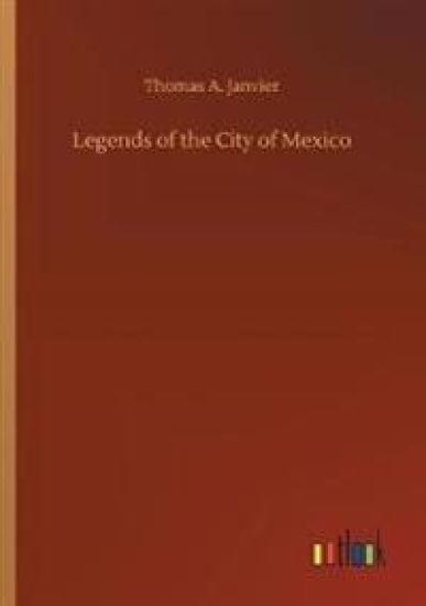 Legends of the City of Mexico