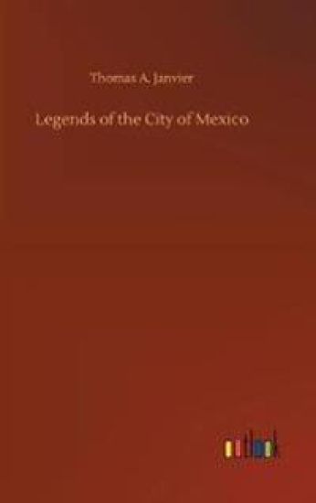 Legends of the City of Mexico