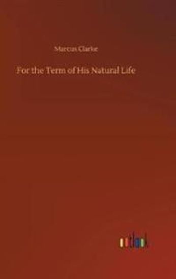 For the Term of His Natural Life