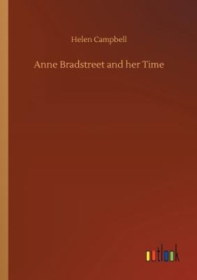 Anne Bradstreet and her Time