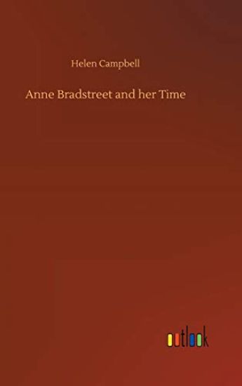 Anne Bradstreet and her Time