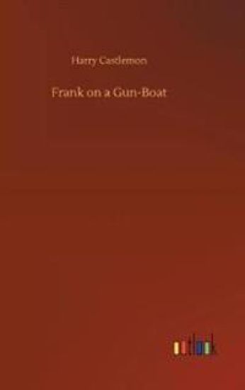 Frank on a Gun-Boat