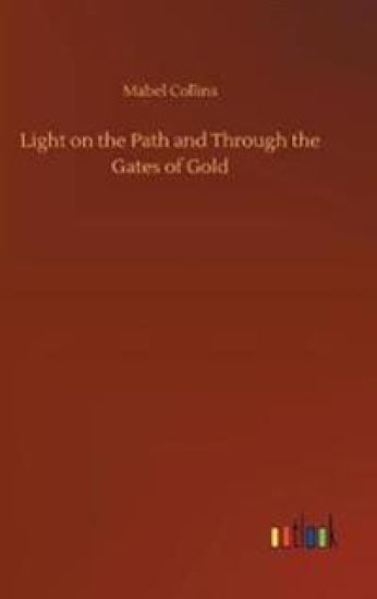 Light on the Path and Through the Gates of Gold
