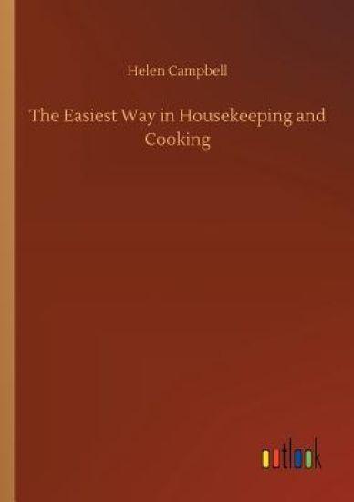 The Easiest Way in Housekeeping and Cooking