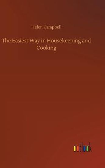 The Easiest Way in Housekeeping and Cooking