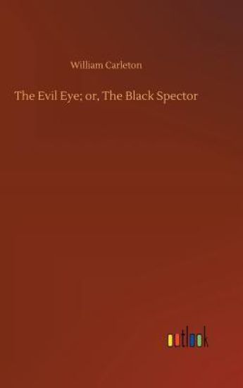 The Evil Eye; or, The Black Spector