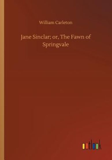 Jane Sinclar; or, The Fawn of Springvale
