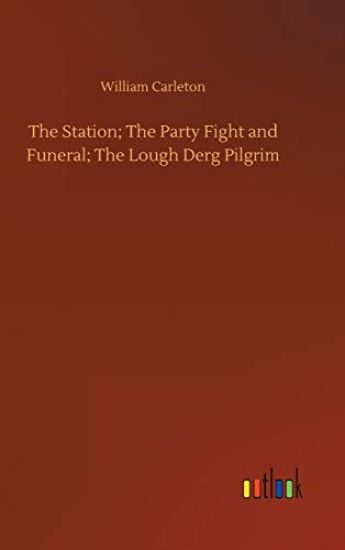 The Station; The Party Fight and Funeral; The Lough Derg Pilgrim