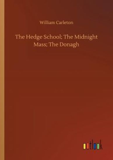 The Hedge School; The Midnight Mass; The Donagh