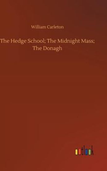 The Hedge School; The Midnight Mass; The Donagh