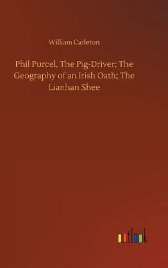 Phil Purcel, The Pig-Driver; The Geography of an Irish Oath; The Lianhan Shee