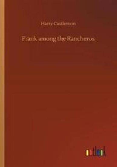 Frank among the Rancheros