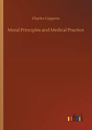 Moral Principles and Medical Practice