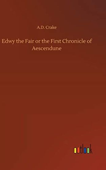 Edwy the Fair or the First Chronicle of Aescendune