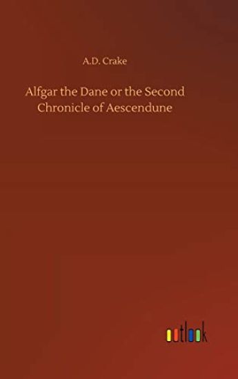 Alfgar the Dane or the Second Chronicle of Aescendune