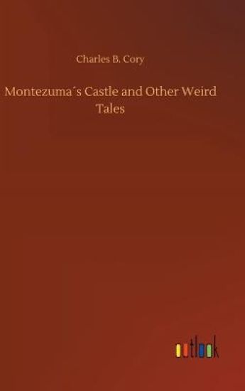 Montezuma´s Castle and Other Weird Tales