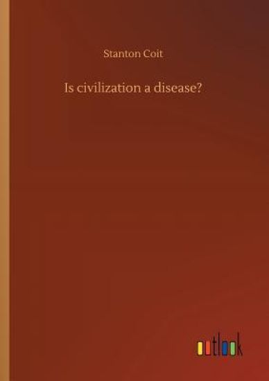 Is civilization a disease?