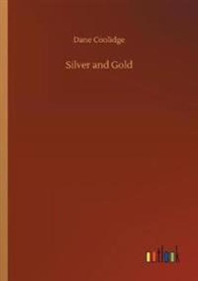 Silver and Gold