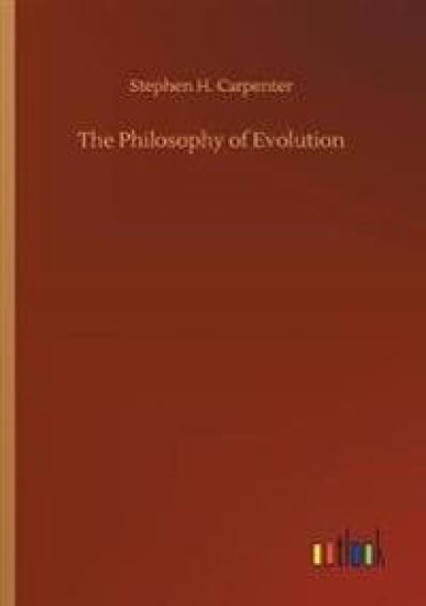 The Philosophy of Evolution