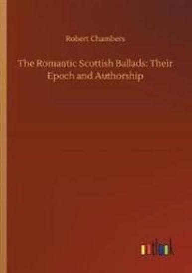 The Romantic Scottish Ballads