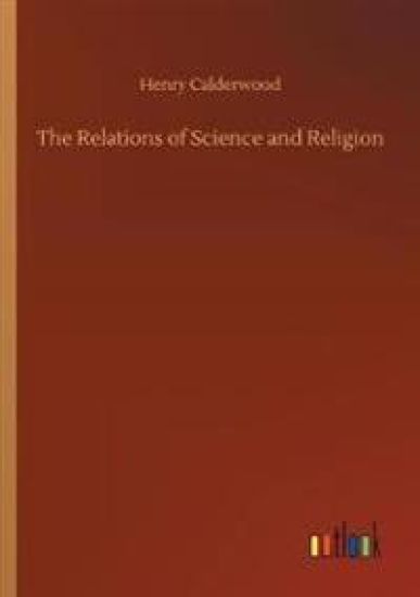 The Relations of Science and Religion