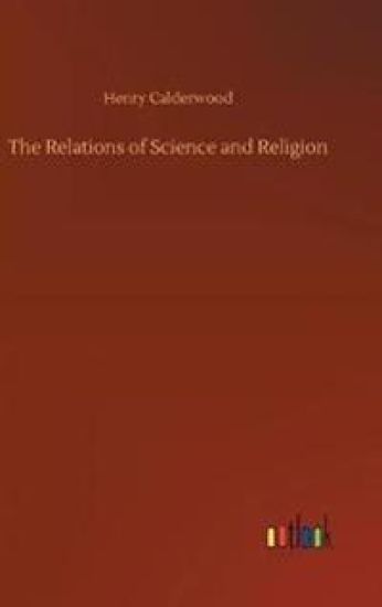 The Relations of Science and Religion