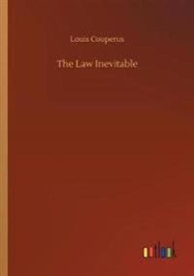The Law Inevitable