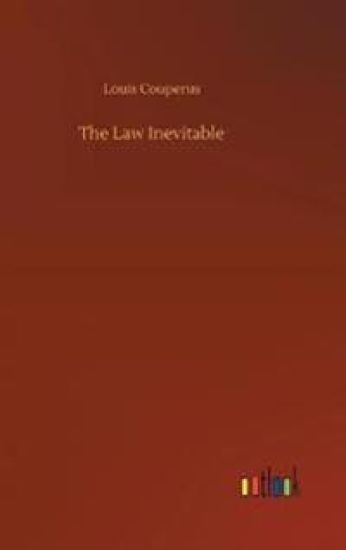 The Law Inevitable