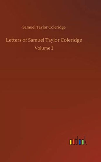 Letters of Samuel Taylor Coleridge
