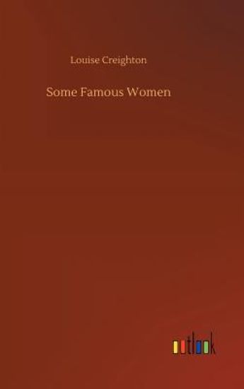 Some Famous Women