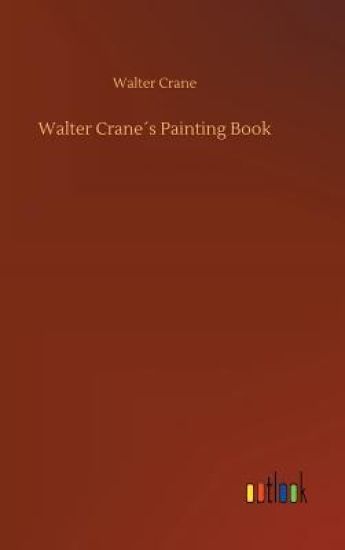 Walter Crane´s Painting Book
