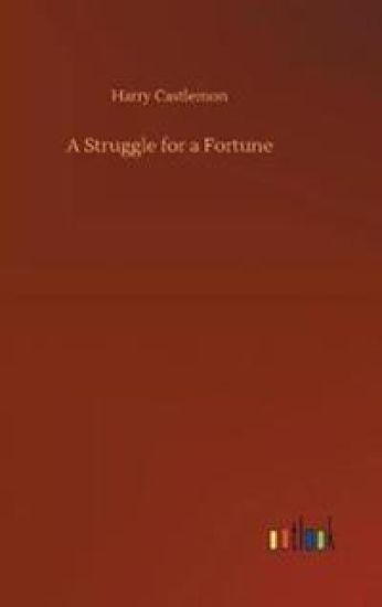 A Struggle for a Fortune