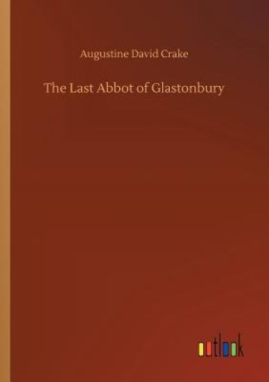 The Last Abbot of Glastonbury
