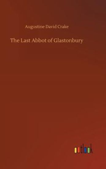 The Last Abbot of Glastonbury