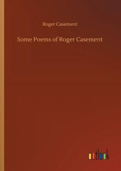 Some Poems of Roger Casement