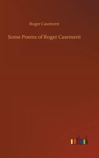 Some Poems of Roger Casement