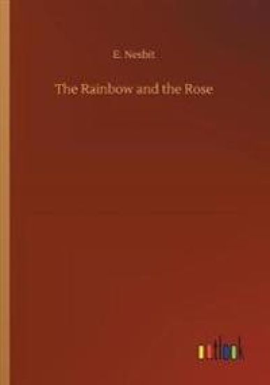 The Rainbow and the Rose