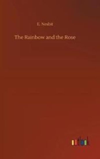 The Rainbow and the Rose