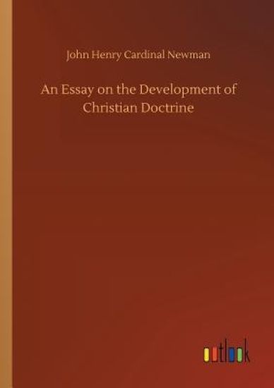 An Essay on the Development of Christian Doctrine