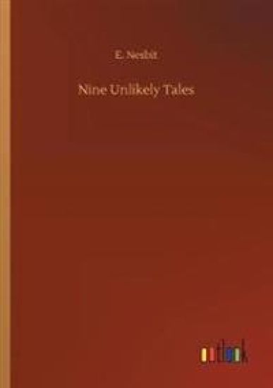Nine Unlikely Tales