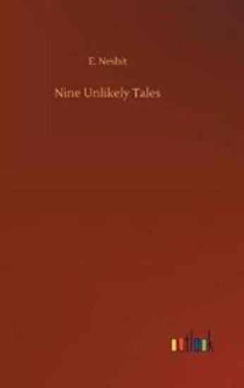 Nine Unlikely Tales