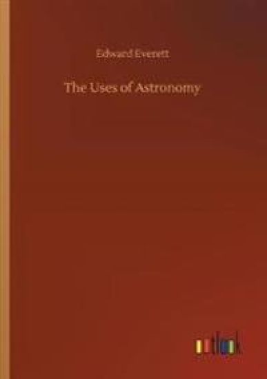 The Uses of Astronomy