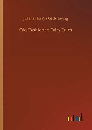 Old-Fashioned Fairy Tales