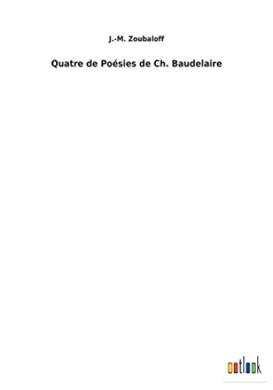 Quatre de Poésies de Ch. Baudelaire