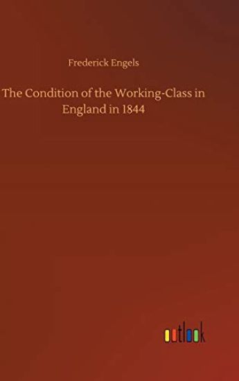 The Condition of the Working-Class in England in 1844
