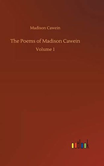 The Poems of Madison Cawein