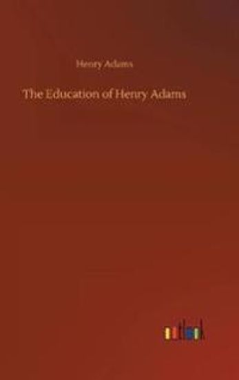 The Education of Henry Adams