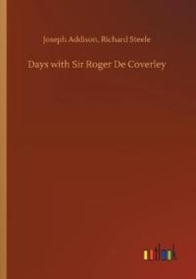 Days with Sir Roger De Coverley