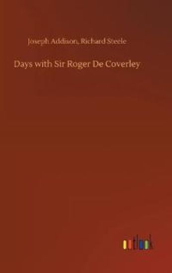 Days with Sir Roger De Coverley
