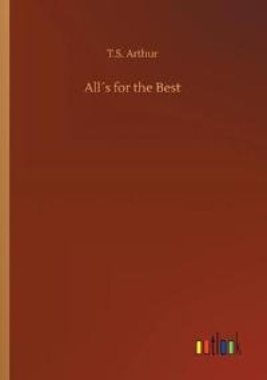 All´s for the Best